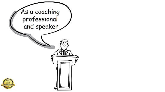 As A Coaching Professional & Speaker...